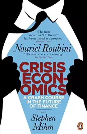 Couverture du produit · Crisis Economics: A Crash Course in the Future of Finance