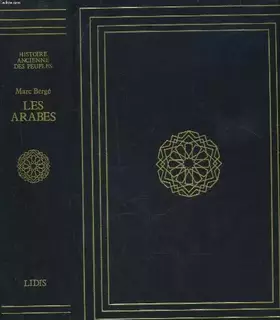Couverture du produit · Histoire ancienne des peuples : les arabes : histoires et civilisation des arabes et du monde musulman, des origines a la hcute