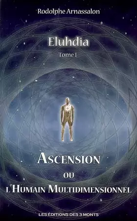 Couverture du produit · Eluhdia: Tome 1, Ascension ou L'humain multidimensionnel