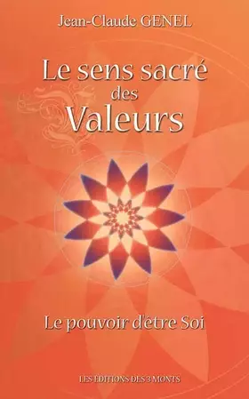 Couverture du produit · Le sens sacré des valeurs : Le pouvoir d'être soi
