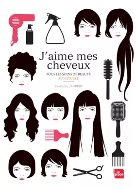 Couverture du produit · J'aime mes cheveux - Tous les soins de beauté au   naturel