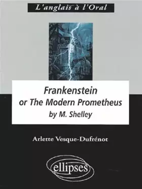 Couverture du produit · Frankenstein : Or the Modern Prometheus by Mary Shelley
