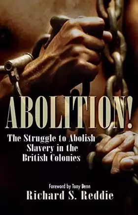 Couverture du produit · Abolition!: The struggle to abolish slavery in the British colonies