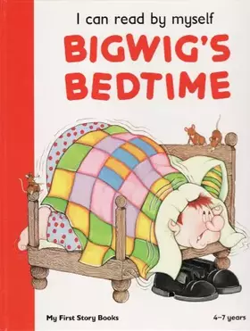 Couverture du produit · Bigwig's Bedtime : I Can Read by Myself