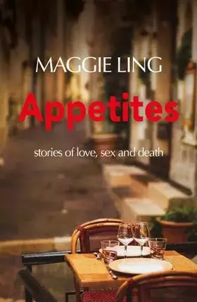 Couverture du produit · Appetites: Stories of Love Sex and Death