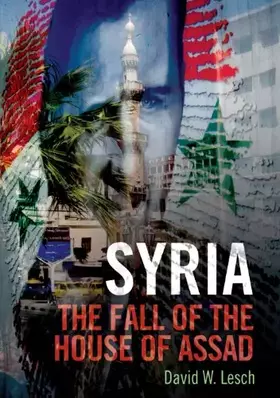 Couverture du produit · Syria: The Fall of the House of Assad