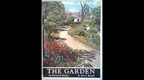 Couverture du produit · The Garden: An Illustrated History