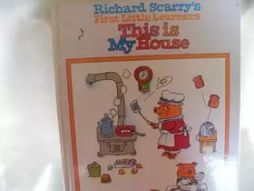 Couverture du produit · Richard Scarry's First Little Learners: This is my House