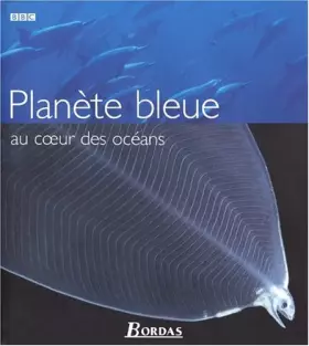 Couverture du produit · Planète Bleue au coeur des océans