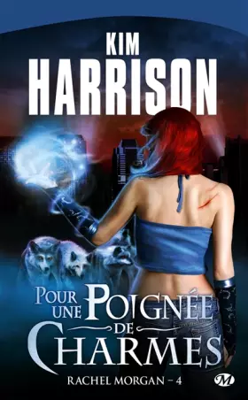 Couverture du produit · Rachel Morgan, tome 4 : Pour une poignée de charmes