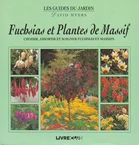 Couverture du produit · Fuchsias et plantes de massif (Les guides du jardin)