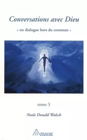 Couverture du produit · Conversations avec Dieu : Un dialogue hors du commun, tome 3