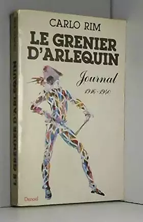 Couverture du produit · Le grenier d'arlequin. journal. 1916-1940.