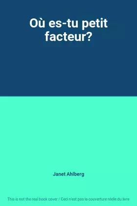 Couverture du produit · Où es-tu petit facteur?
