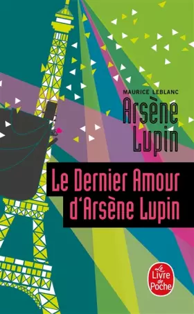 Couverture du produit · Le Dernier Amour d'Arsène Lupin: Arsène Lupin