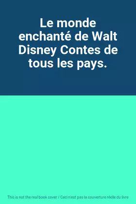 Couverture du produit · Le monde enchanté de Walt Disney Contes de tous les pays.