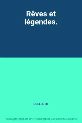 Couverture du produit · Rêves et légendes.