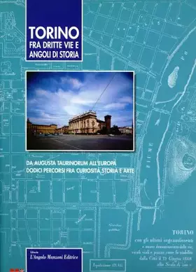 Couverture du produit · Torino: Fra Dritte Vie e Angoli di Storia