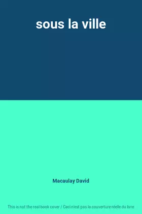 Couverture du produit · sous la ville