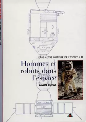 Couverture du produit · Une autre histoire de l'espace, tome 2 : Hommes et robots dans l'espace