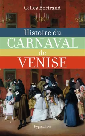 Couverture du produit · Histoire du carnaval de Venise