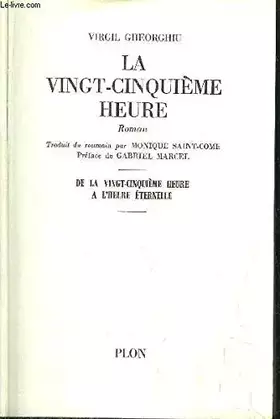 Couverture du produit · LA VINGT-CINQUIEME HEURE - DE LA VINGT-CINQUIEME HEURE A L'HEURE ETERNELLE