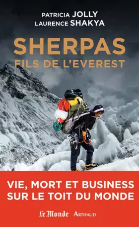Couverture du produit · Sherpas, fils de l'Everest: VIE, MORT ET BUSINESS SUR LE TOIT DU MONDE