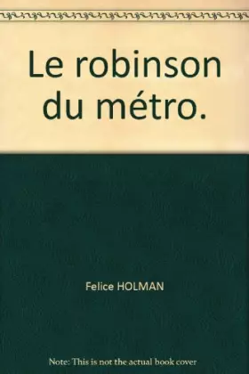 Couverture du produit · Le robinson du métro.