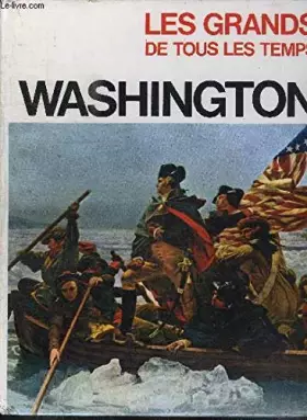 Couverture du produit · WASHINGTON / COLLECTION "LES GRANDS DE TOUS LES TEMPS".