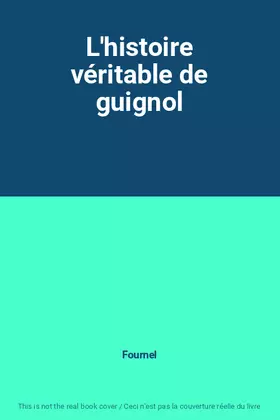 Couverture du produit · L'histoire véritable de guignol