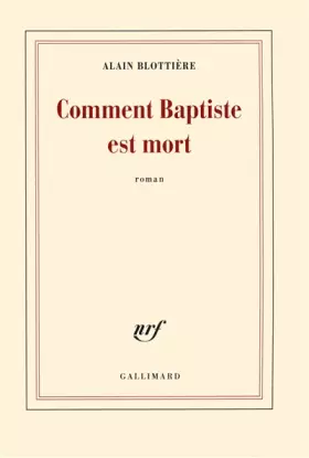 Couverture du produit · Comment Baptiste est mort - Prix Décembre 2016