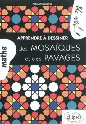 Couverture du produit · Apprendre à dessiner des mosaïques et des pavages