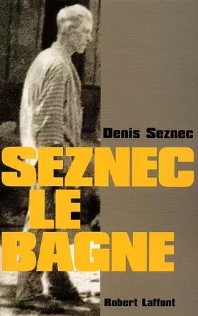 Couverture du produit · Seznec : le bagne