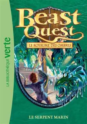 Couverture du produit · Beast Quest 17 - Le serpent marin