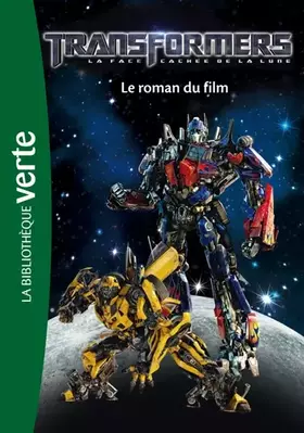 Couverture du produit · Transformers 03 - Le roman du film, La face cachée de la lune