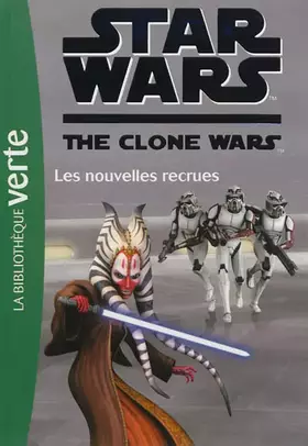 Couverture du produit · Star Wars Clone Wars 15 - Les nouvelles recrues
