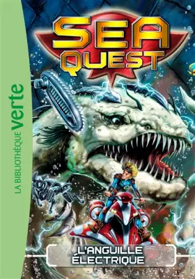 Couverture du produit · Sea Quest 02 - L'anguille électrique
