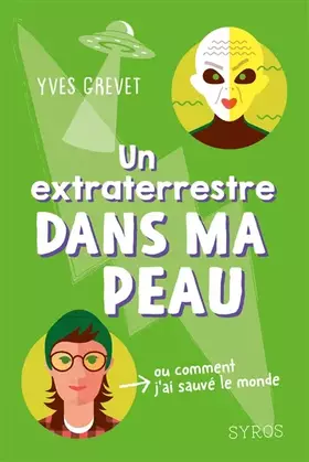 Couverture du produit · Un extraterrestre dans ma peau (ou comment j'ai sauvé le monde)