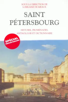 Couverture du produit · Saint-Pétersbourg : Histoire, promenades, anthologie, dictionnaire