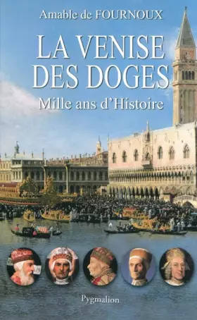Couverture du produit · La Venise des Doges : Mille ans d'Histoire