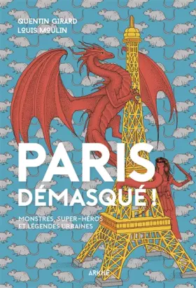 Couverture du produit · Paris démasqué !: Monstres, super-héros et légendes urbaines
