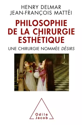 Couverture du produit · La Philosophie de la chirurgie esthétique: Une chirurgie nommée DÉSIRS