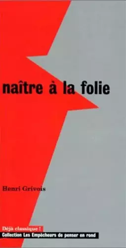 Couverture du produit · Naître à la folie