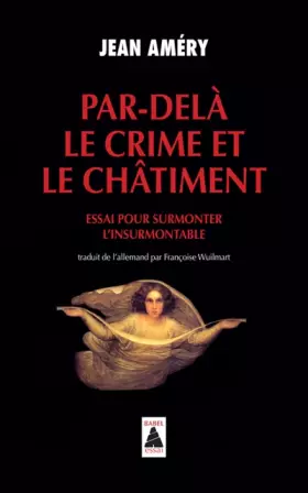 Couverture du produit · Par-delà le crime et le châtiment : Essai pour surmonter l'insurmontable