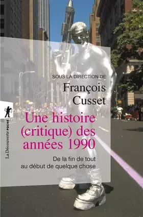 Couverture du produit · Une histoire (critique) des années 1990: De la fin de tout au début de quelque chose