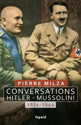 Couverture du produit · Conversations Hitler-Mussolini: 1934-1944