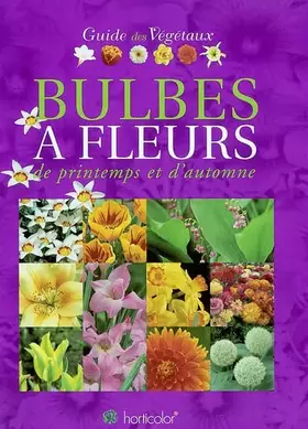 Couverture du produit · Le Guide des bulbes à fleurs de printemps et d'automne