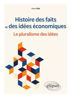 Couverture du produit · Histoire des faits et des idées économiques: Le pluralisme des idées