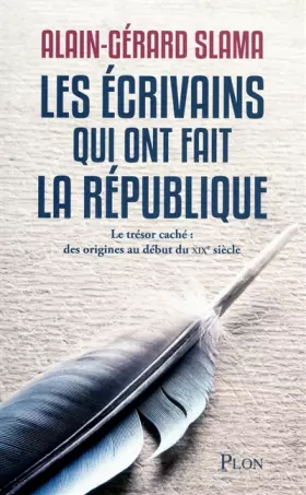 Couverture du produit · Les écrivains qui ont fait la République (1)