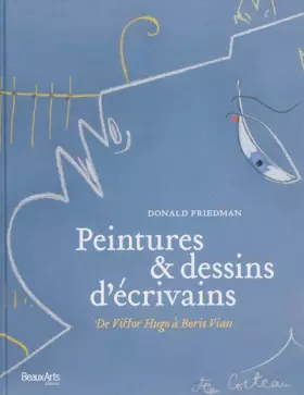 Couverture du produit · Peintures et dessins d'écrivains: De Victor Hugo à Boris Vian